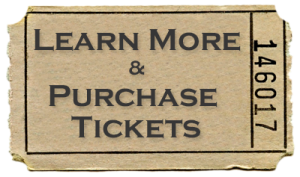 Learn More, Purchase Tickets