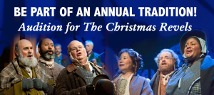 Audition for the Christmas Revels 2024
