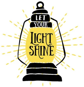 Let your light shine.