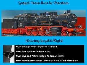 Gospel ride to freedom