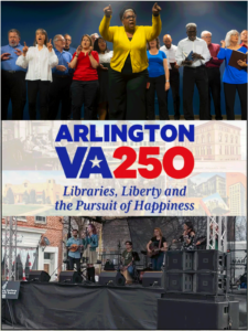 Arlington VA 250: Libraries, Liberty, and the Pursuit of Happiness